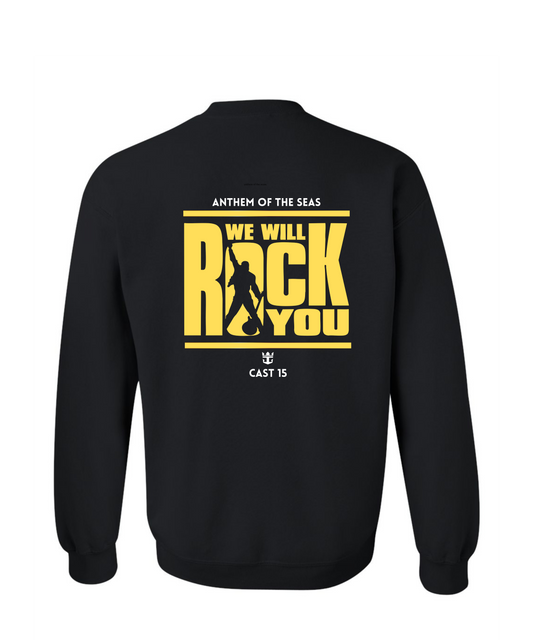 We Will Rock You -Anthem of the Seas Crew Neck Sweatshirt Cast 15